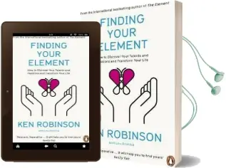 Finding Your Element: How to Discover Your Talents and Passions and Transform Your Life Audiobook download free by Ken Robinson