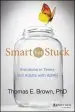 Audiobook Smart but Stuck: Emotions in Teens and Adults With Adhd author Thomas E. Brown