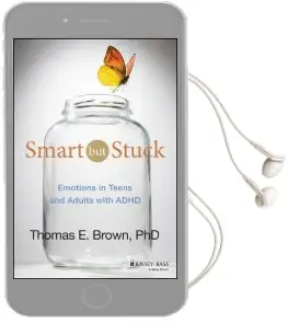 Smart but Stuck: Emotions in Teens and Adults With Adhd Audiobook download free by Thomas E. Brown