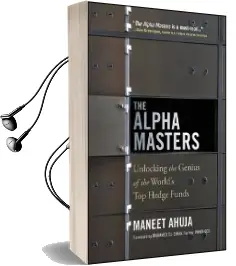 The Alpha Masters: Unlocking the Genius of the World'S top Hedge Funds Audiobook download free by Maneet Ahuja