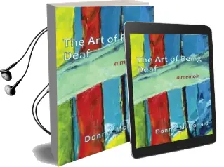 The art of Being Deaf: A Memoir Audiobook download free by Donna Mcdonald