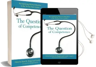 The Question of Competence: Reconsidering Medical Education in the Twenty-First Century Audiobook download free by M. Brownell Anderson