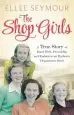 Audiobook The Shop Girls: A True Story of Hard Work, Friendship and Fashion in an Exclusive 1950S Department Store author Ellee Seymour