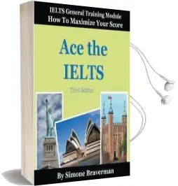 Ace the Ielts: Ielts General Module - how to Maximize Your Score Audiobook download free by Simone Braverman