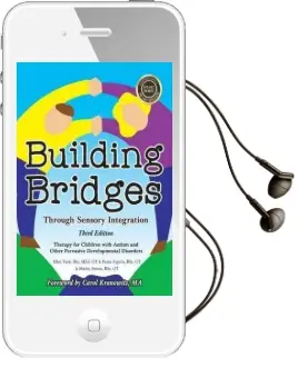 Building Bridges Through Sensory Integration: Therapy for Children With Autism and Other Pervasive Developmental Disorders Audiobook download free by Paula Aquilla
