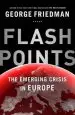 Audiobook Flashpoints: The Emerging Crisis in Europe author George Friedman