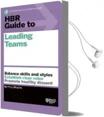 Hbr Guide to Leading Teams (Hbr Guide Series) Audiobook download free by Mary Shapiro