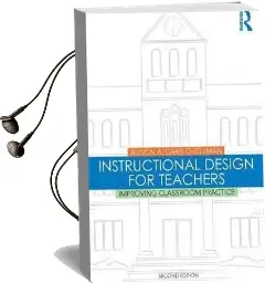 Instructional Design for Teachers: Improving Classroom Practice Audiobook download free by Alison A. Carr Chellman