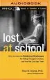 Audiobook Lost at School: Why our Kids With Behavioral Challenges are Falling Through the Cracks and how we can Help Them, Includes 1 Bonus Disc author Nick Podehl
