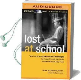 Lost at School: Why our Kids With Behavioral Challenges are Falling Through the Cracks and how we can Help Them, Includes 1 Bonus Disc Audiobook download free by Nick Podehl
