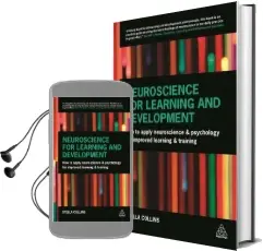 Neuroscience for Learning and Development: How to Apply Neuroscience and Psychology for Improved Learning and Training Audiobook download free by Stella Collins