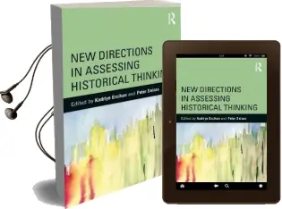 New Directions in Assessing Historical Thinking Audiobook download free by Kadriye Ercikan