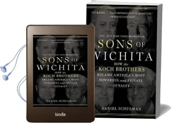 Sons of Wichita: How the Koch Brothers Became America'S Most Powerful and Private Dynasty Audiobook download free by Daniel Schulman