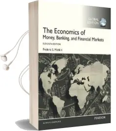 The Economics of Money, Banking and Financial Markets, Global Edition Audiobook download free by Frederic S. Mishkin