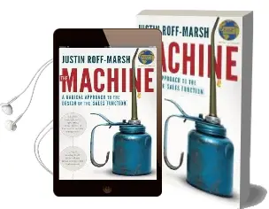 The Machine: A Radical Approach to the Design of the Sales Function Audiobook download free by Justin Roff Marsh
