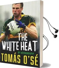 The White Heat: My Autobiography Audiobook download free by Tomas O'Se