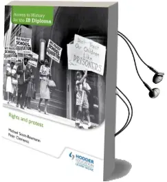 Access to History for the ib Diploma: Rights and Protest Audiobook download free by Michael Scott Baumann