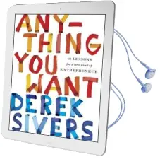Anything you Want: 40 Lessons for a new Kind of Entrepreneur Audiobook download free by Derek Sivers