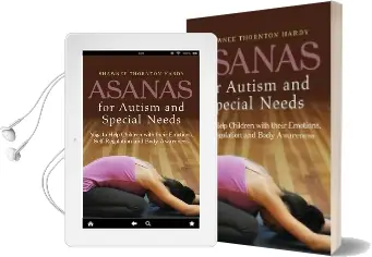Asanas for Autism and Special Needs: Yoga to Help Children With Their Emotions, Self-Regulation and Body Awareness Audiobook download free by Shawnee Thornton Hardy