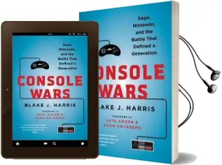 Console Wars: Sega, Nintendo, and the Battle That Defined a Generation Audiobook download free by Blake J Harris