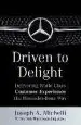 Audiobook Driven to Delight: Delivering World-Class Customer Experience the Mercedes-Benz way author Joseph Michelli