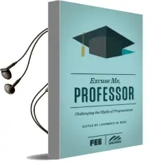 Excuse me, Professor: Challenging the Myths of Progressivism Audiobook download free by Ron Robinson