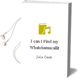 I Can'T Find my Whatchamacallit! Audiobook download free by Julia Cook