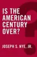 Audiobook Is the American Century Over? author Joseph S. Nye