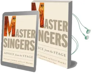 Master Singers: Advice From the Stage Audiobook download free by Donald George