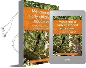 Mentoring in Early Childhood Education: A Compilation of Thinking, Pedagogy and Practice Audiobook download free by Caterina Murphy