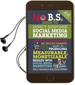No B.S. Guide to Direct Response Social Media Marketing: The Ultimate no Holds Barred Guide to Producing Measurable, Monetizable Results With Social Media Marketing Audiobook download free by Dan S. Kennedy