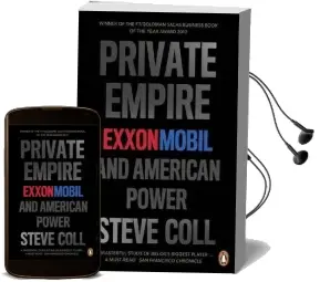 Private Empire: Exxonmobil and American Power Audiobook download free by Steve Coll