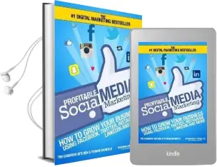 Profitable Social Media Marketing: How to Grow Your Business Using Facebook, Twitter, Instagram, Linkedin and More Audiobook download free by Tim Cameron Kitchen