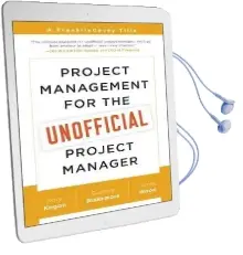 Project Management for the Unofficial Project Manager: A Franklincovey Title Audiobook download free by Kory Kogon