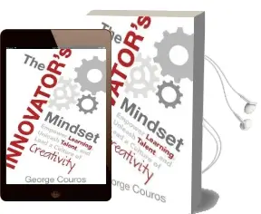 The Innovator'S Mindset: Empower Learning, Unleash Talent, and Lead a Culture of Creativity Audiobook download free by George Couros