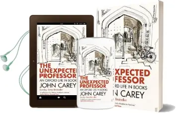 The Unexpected Professor: An Oxford Life in Books Audiobook download free by John Carey