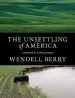Audiobook The Unsettling of America: Culture & Agriculture author Wendell Berry