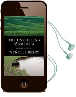 The Unsettling of America: Culture & Agriculture Audiobook download free by Wendell Berry