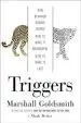 Audiobook Triggers: Creating Behavior That Lasts-Becoming the Person you Want to be author Dr Marshall Goldsmith