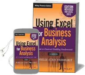 Using Excel for Business Analysis: A Guide to Financial Modelling Fundamentals Audiobook download free by Danielle Stein Fairhurst