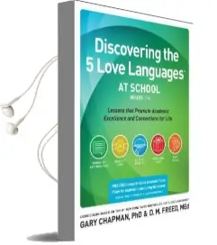 Discovering the 5 Love Languages at School (Grades 1-6): Lessons That Promote Academic Excellence and Connections for Life Audiobook download free by Gary D Chapman