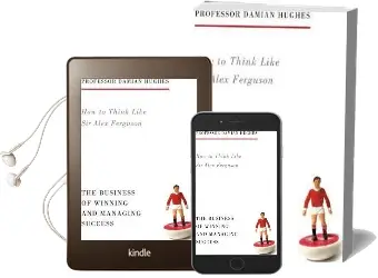 How to Think Like sir Alex Ferguson: The Business of Winning and Managing Success Audiobook download free by Damian Hughes