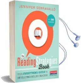 The Reading Strategies Book: Your Everything Guide to Developing Skilled Readers Audiobook download free by Jennifer Serravallo