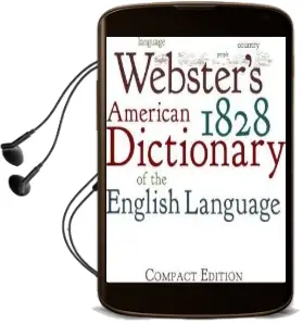 Webster'S 1828 American Dictionary of the English Language Audiobook download free by Noah Webster