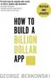 Audiobook How to Build a Billion Dollar app: Discover the Secrets of the Most Successful Entrepreneurs of our Time author George Berkowski