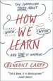 Audiobook How we Learn: The Surprising Truth About When, Where, and why it Happens author Benedict Carey