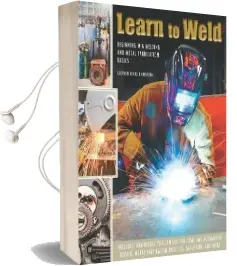 Learn to Weld: Beginning mig Welding and Metal Fabrication Basics Audiobook download free by Stephen Christena