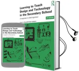 Learning to Teach Design and Technology in the Secondary School: A Companion to School Experience Audiobook download free by Gwyneth Owen Jackson