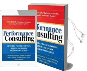 Performance Consulting: A Strategic Process to Improve, Measure, and Sustain Organizational Results Audiobook download free by James C. Robinson