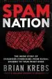Audiobook Spam Nation: The Inside Story of Organised Cybercrime - From Global Experience to Your Front Door author Brian Krebs